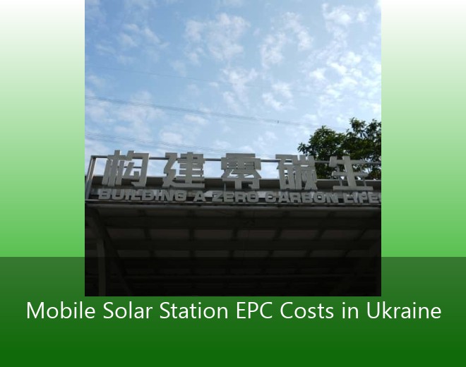 Mobile Solar Station EPC Costs in Ukraine