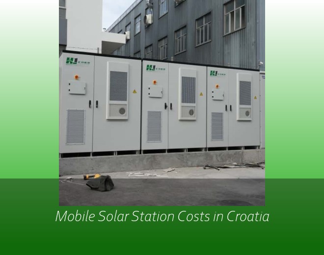 Mobile Solar Station Costs in Croatia