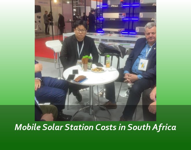 Mobile Solar Station Costs in South Africa