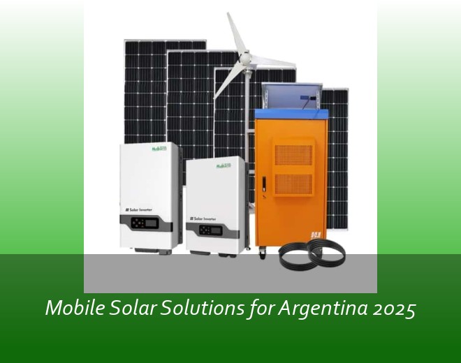 Mobile Solar Solutions for Argentina 2025