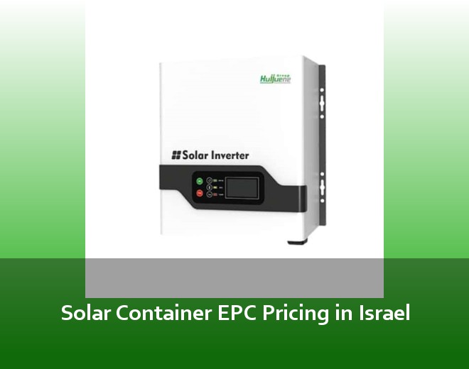 Solar Container EPC Pricing in Israel