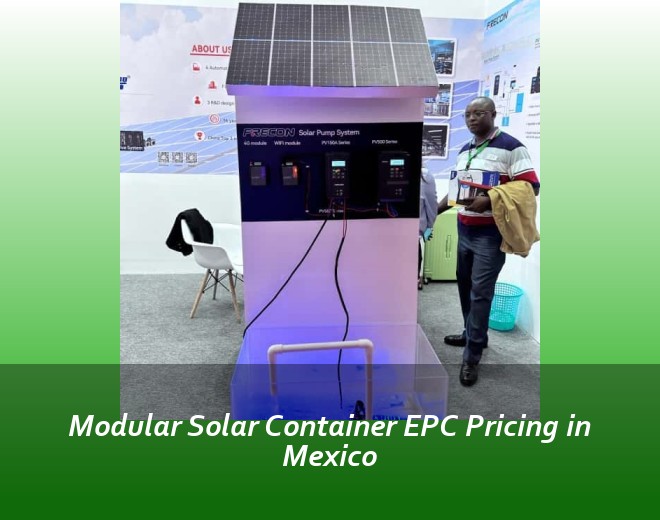 Modular Solar Container EPC Pricing in Mexico