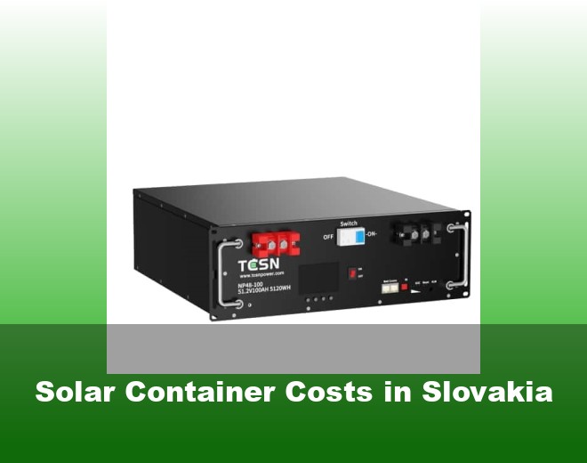 Solar Container Costs in Slovakia
