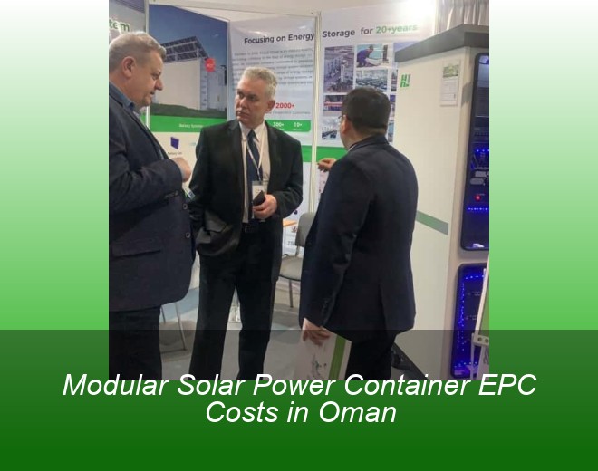 Modular Solar Power Container EPC Costs in Oman