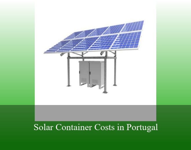 Solar Container Costs in Portugal