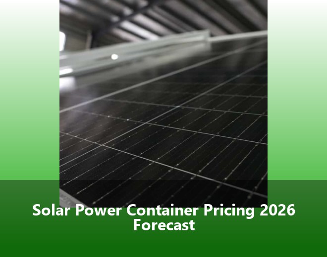 Solar Power Container Pricing 2026 Forecast