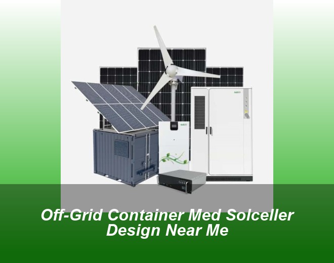 Off-Grid Container Med Solceller Design Near Me
