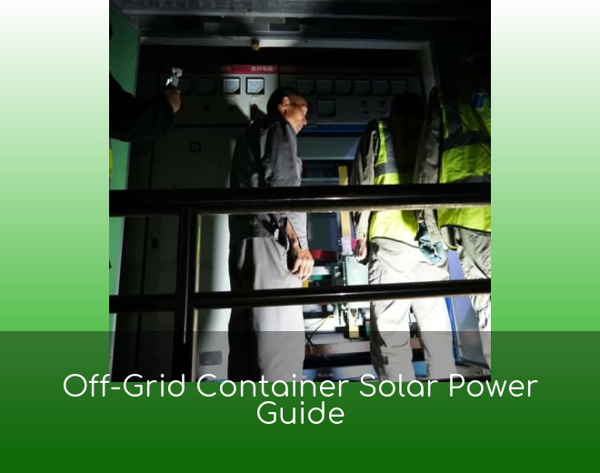 Off-Grid Container Solar Power Guide