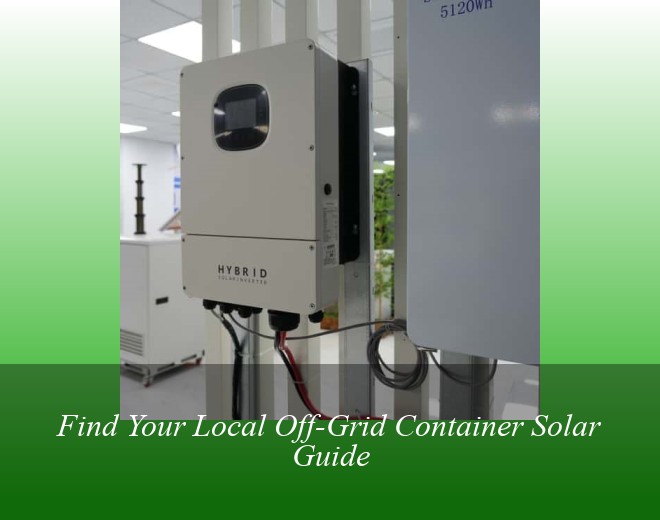 Find Your Local Off-Grid Container Solar Guide