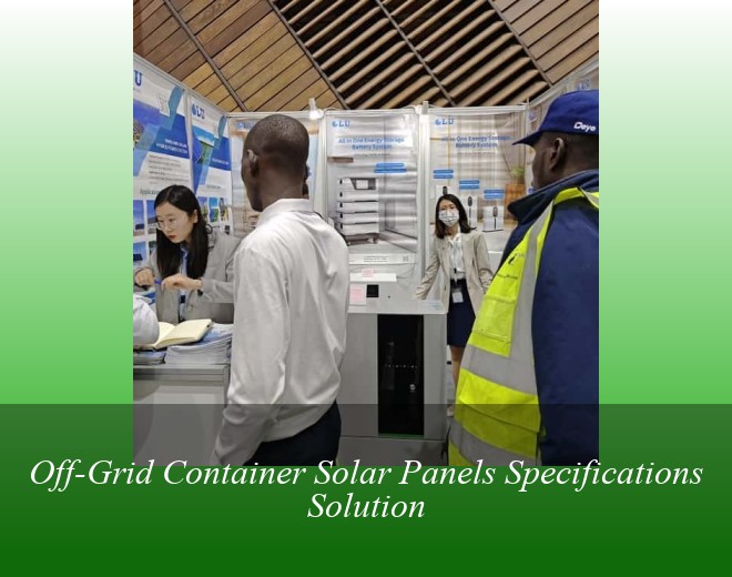 Off-Grid Container Solar Panels Specifications Solution