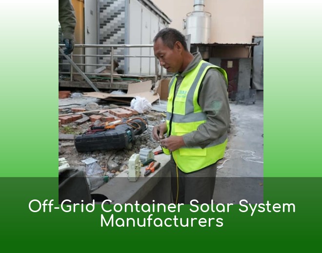 Off-Grid Container Solar System Manufacturers