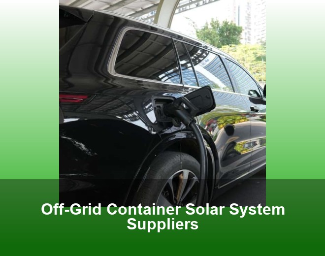 Off-Grid Container Solar System Suppliers