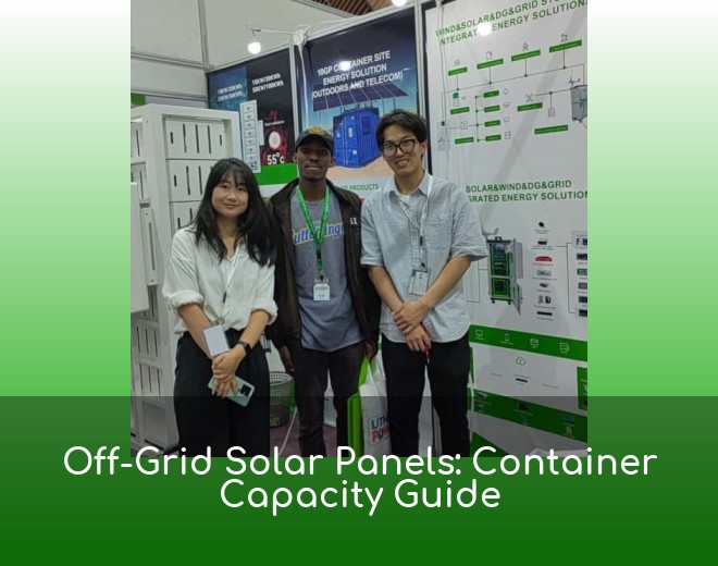 Off-Grid Solar Panels: Container Capacity Guide