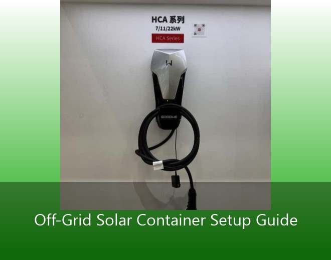 Off-Grid Solar Container Setup Guide