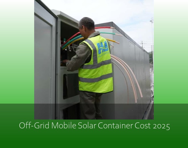 Off-Grid Mobile Solar Container Cost 2025
