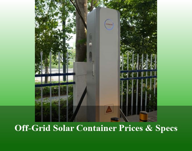 Off-Grid Solar Container Prices & Specs