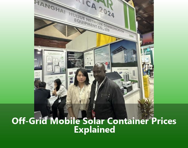 Off-Grid Mobile Solar Container Prices Explained