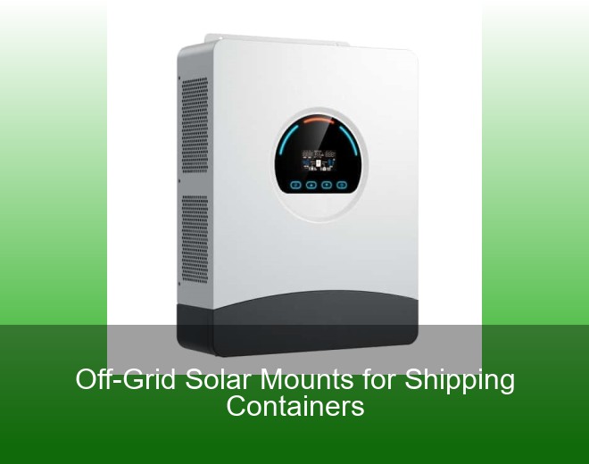 Off-Grid Solar Mounts for Shipping Containers