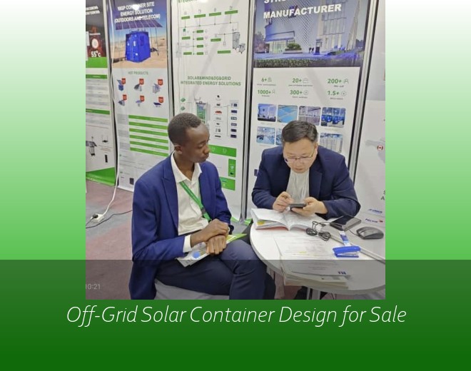 Off-Grid Solar Container Design for Sale