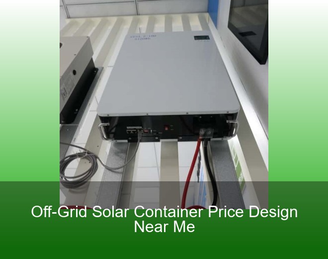Off-Grid Solar Container Price Design Near Me