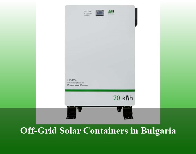 Off-Grid Solar Containers in Bulgaria