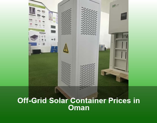 Off-Grid Solar Container Prices in Oman