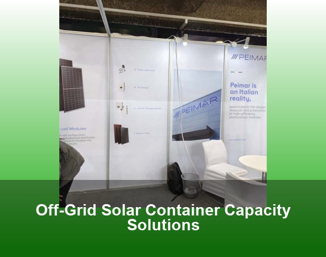 Off-Grid Solar Container Capacity Solutions
