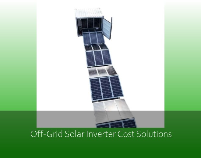 Off-Grid Solar Inverter Cost Solutions