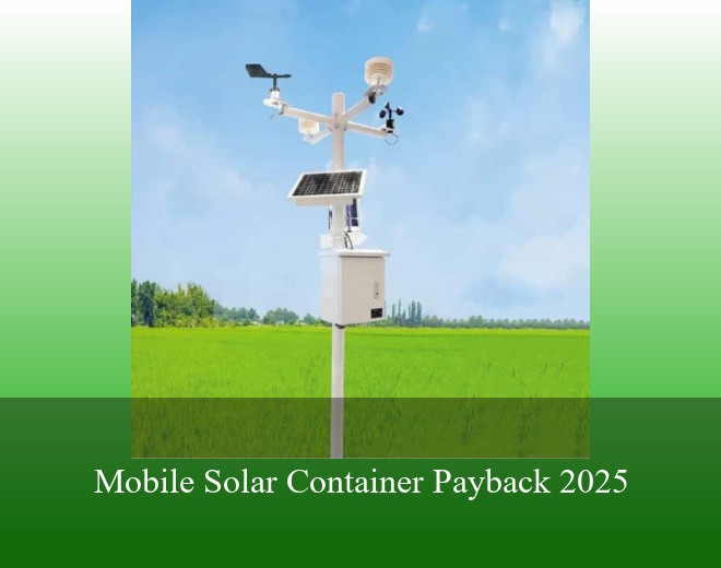 Mobile Solar Container Payback 2025