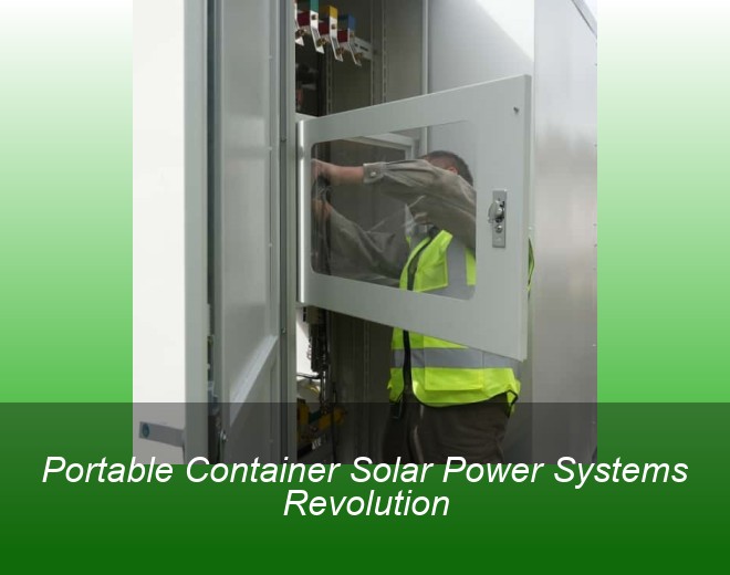 Portable Container Solar Power Systems Revolution