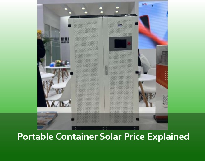 Portable Container Solar Price Explained