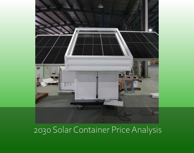 2030 Solar Container Price Analysis
