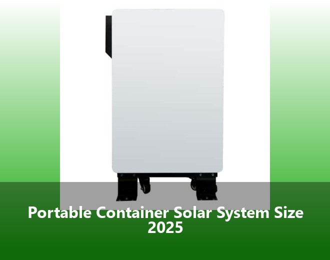 Portable Container Solar System Size 2025