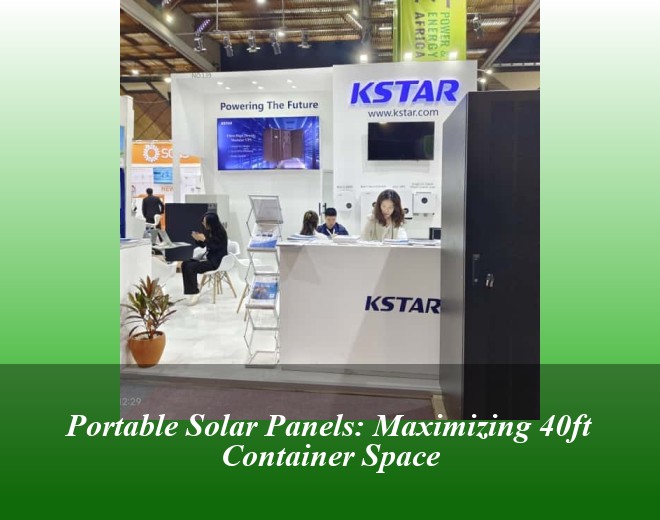 Portable Solar Panels: Maximizing 40ft Container Space