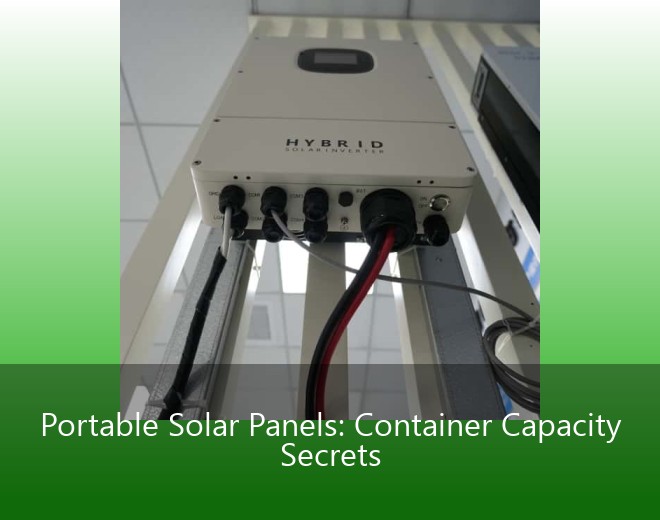 Portable Solar Panels: Container Capacity Secrets