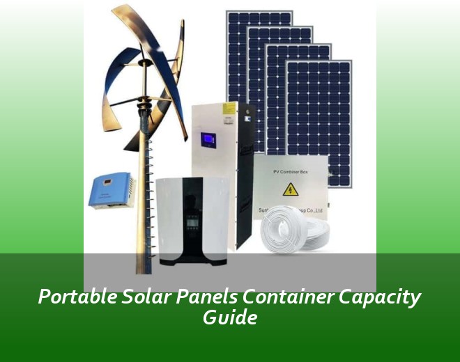 Portable Solar Panels Container Capacity Guide