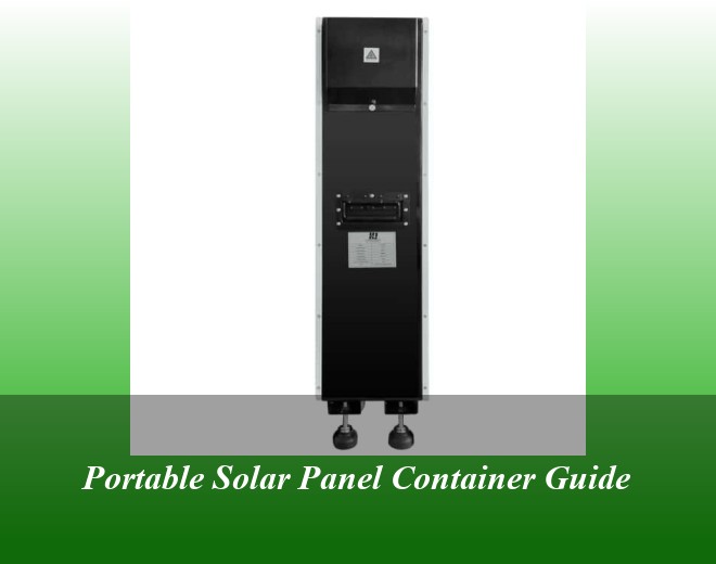 Portable Solar Panel Container Guide