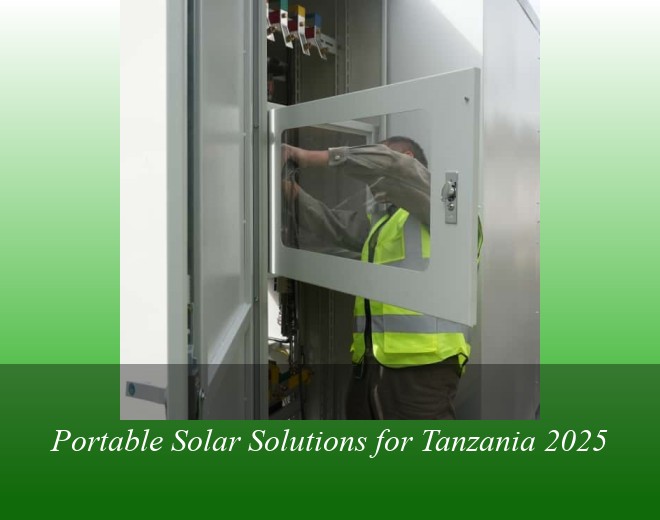 Portable Solar Solutions for Tanzania 2025