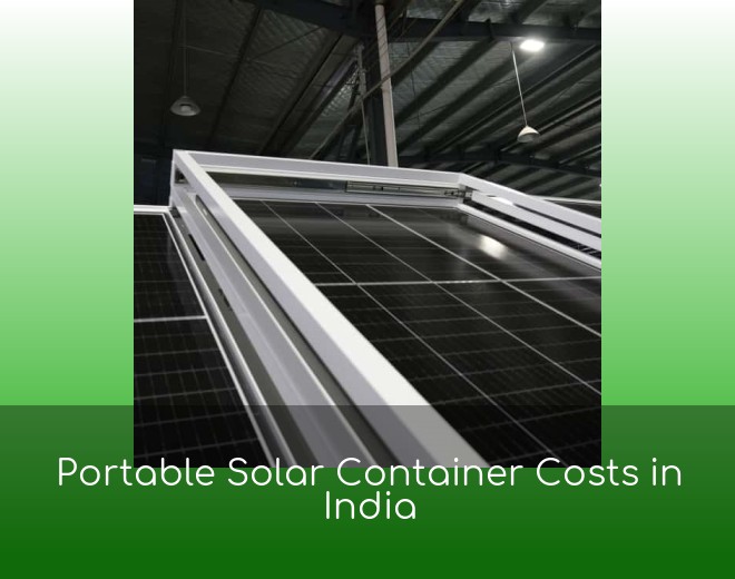 Portable Solar Container Costs in India