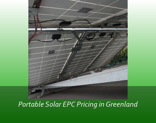 Portable Solar EPC Pricing in Greenland