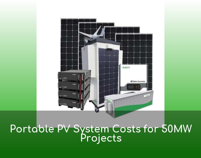 Portable PV System Costs for 50MW Projects