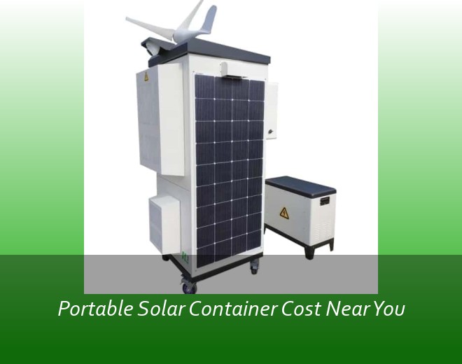Portable Solar Container Cost Near You