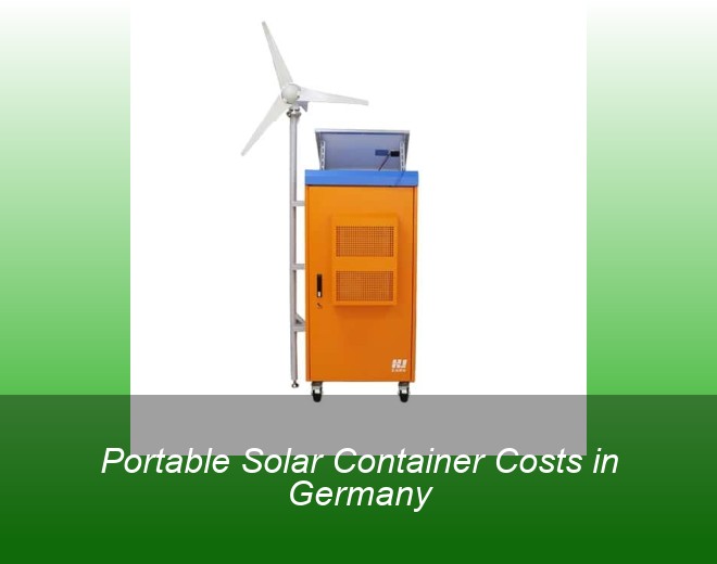Portable Solar Container Costs in Germany