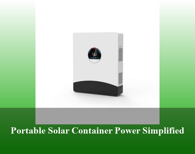 Portable Solar Container Power Simplified