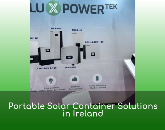 Portable Solar Container Solutions in Ireland