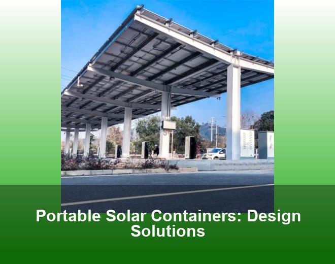 Portable Solar Containers: Design Solutions