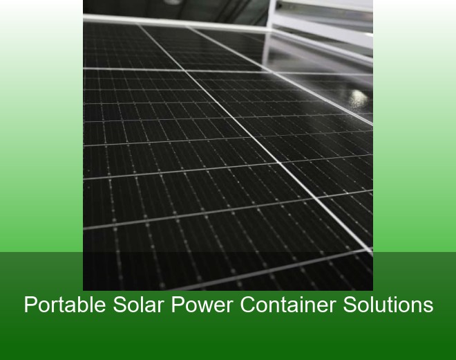 Portable Solar Power Container Solutions