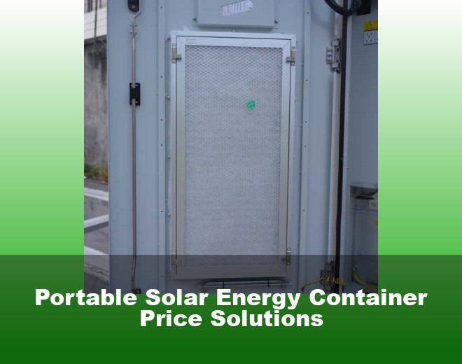 Portable Solar Energy Container Price Solutions