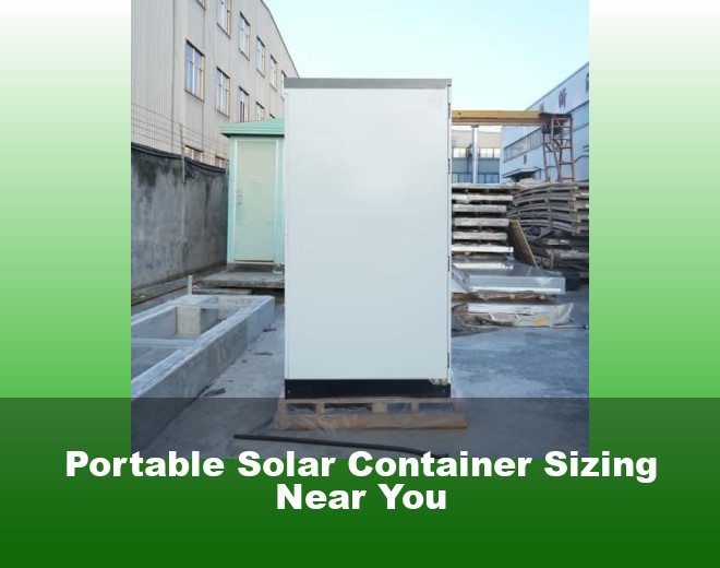 Portable Solar Container Sizing Near You