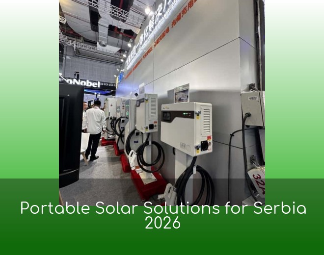 Portable Solar Solutions for Serbia 2026